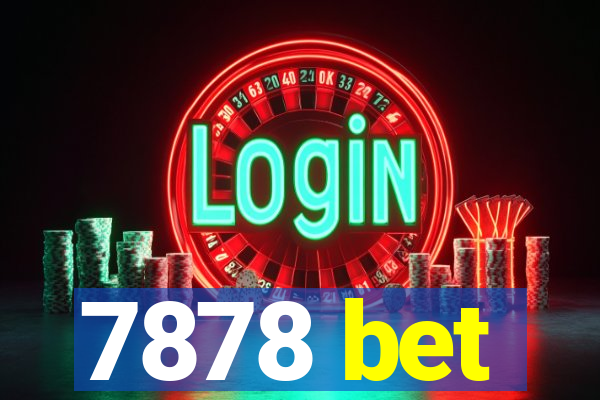 7878 bet